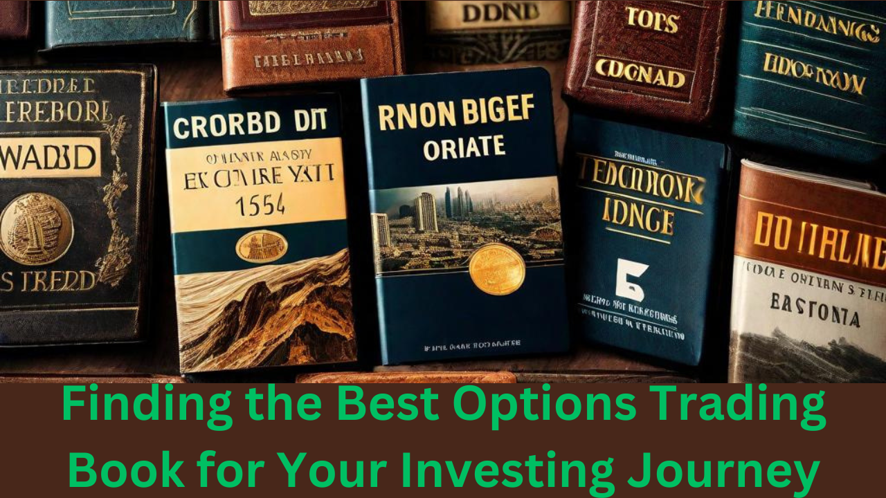 Finding the Best Options Trading Book for Your Investing Journey