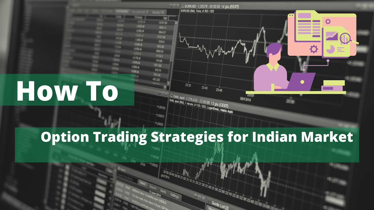 Best Option Trading Strategies for Indian Market